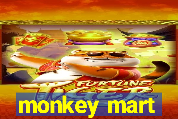 monkey mart